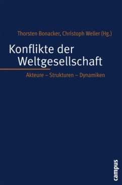 Konflikte der Weltgesellschaft - Bonacker, Thorsten / Weller, Christoph (Hgg.)