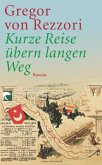 Kurze Reise übern langen Weg