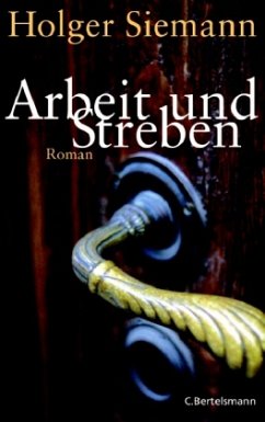 Arbeit und Streben - Siemann, Holger