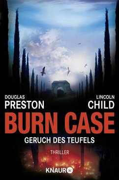 Burn Case - Geruch des Teufels / Pendergast Bd.5 - Preston, Douglas;Child, Lincoln