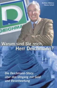 Warum sind Sie reich, Herr Deichmann? - Malessa, Andreas;Schott, Hanna