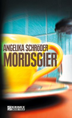 Mordsgier - Schröder, Angelika