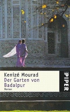 Der Garten von Badalpur - Mourad, Kenizé