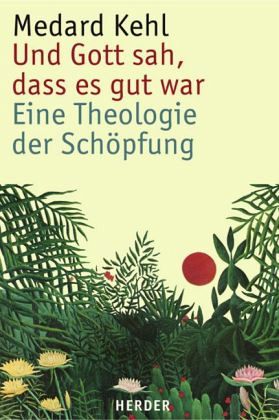 Und Gott sah, dass es gut war Und Gott sah, dass es gut war