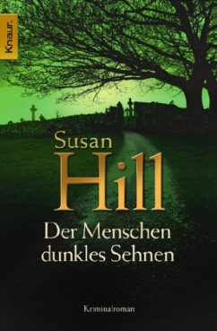 Der Menschen dunkles Sehnen - Hill, Susan