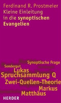 Kleine Einleitung in die synoptischen Evangelien - Prostmeier, Ferdinand R.