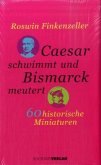 Caesar schwimmt und Bismarck meutert