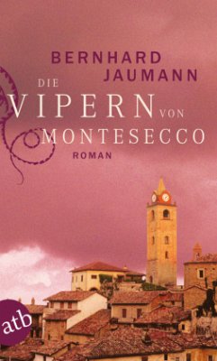Die Vipern von Montesecco / Montesecco Bd.1 - Jaumann, Bernhard