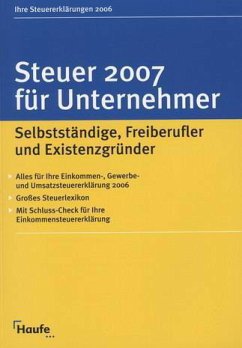 Steuer 2007 für Unternehmer - Geckle, Gerhard / Happe, Rüdiger / Schnell, Reinhard / Dittmann, Willi