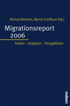 Migrationsreport 2006 - Bommes, Michael / Schiffauer, Werner (Hgg.)