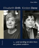 Elisabeth Orth, Kirsten Dene, 'und vorrätig ist dein Herz vor jedem andern'
