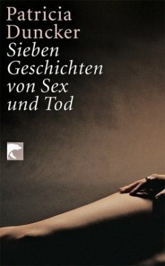 Sieben Geschichten von Sex und Tod - Duncker, Patricia