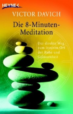 Die 8-Minuten-Meditation - Davich, Victor N.