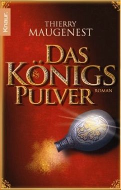 Das Königspulver - Maugenest, Thierry