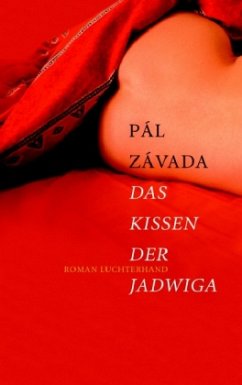 Das Kissen der Jadwiga - Závada, Pál