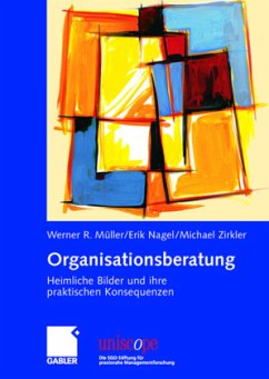 Organisationsberatung - Müller, Werner R.;Nagel, Erik;Zirkler, Michael