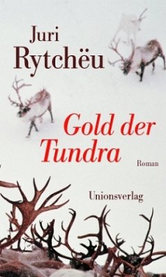 Gold der Tundra - Rytchëu, Juri