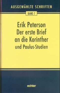 Ausgewählte Schriften / Der erste Brief an die Korinther / Ausgewählte Schriften Bd.7 - Peterson, Erik