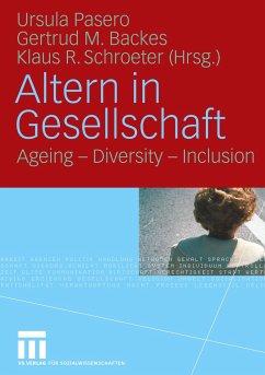 Altern in Gesellschaft - Pasero, Ursula / Backes, Gertrud M. / Schroeter, Klaus R. (Hgg.)