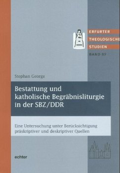 Bestattung und katholische Begräbnisliturgie in der SBZ/DDR - George, Stephan