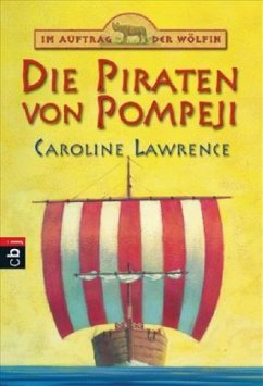 Die Piraten von Pompeji / Im Auftrag der Wölfin - Lawrence, Caroline