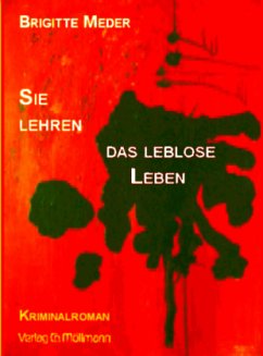 Sie lehren das leblose Leben . . . - Meder, Brigitte