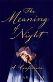 The Meaning of Night\In der Mitte der Nacht, englische Ausgabe The Meaning of Night\In der Mitte der Nacht, englische Ausgabe