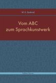 Vom ABC zum Sprachkunstwerk