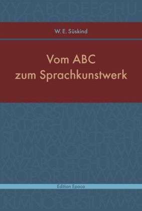 Vom ABC zum Sprachkunstwerk