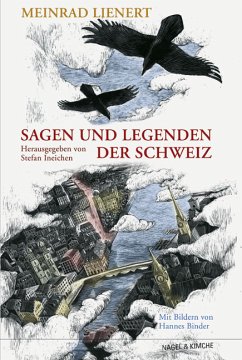 Sagen und Legenden der Schweiz - Lienert, Meinrad