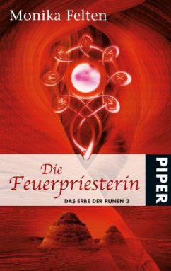 Die Feuerpriesterin / Das Erbe der Runen Bd.2 - Felten, Monika