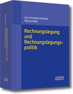 Rechnungslegung und Rechnungslegungspolitik - Freidank, Carl-Christian;Velte, Patrick