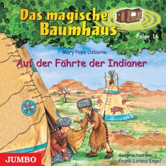 Auf der Fährte der Indianer / Das magische Baumhaus Bd.16 (Audio-CD) - Osborne, Mary Pope