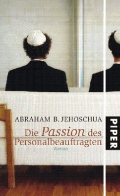 Die Passion des Personalbeauftragten - Jehoschua, Abraham B.