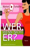 Wer, wenn nicht er? Wer, wenn nicht er?