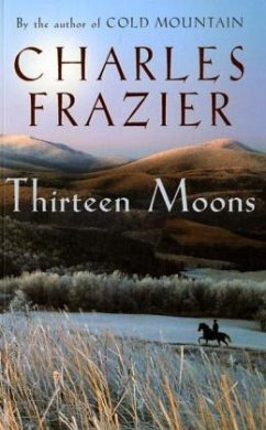 Thirteen Moons\Dreizehn Monde, englische Ausgabe - Frazier, Charles