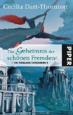 Das Geheimnis der schönen Fremden / Feenland Chronik Bd.2 - Dart-Thornton, Cecilia