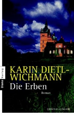 Die Erben - Dietl-Wichmann, Karin