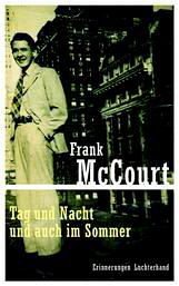 Tag und Nacht und auch im Sommer - McCourt, Frank
