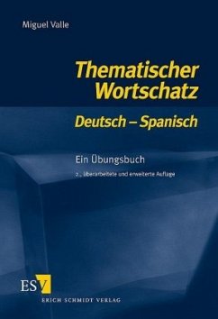 Thematischer Wortschatz Deutsch - Spanisch. Für Anfänger - Valle, Miguel