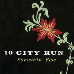 Somethin' Else - 10 City Run