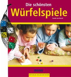 Cover Die schönsten Würfelspiele, m. 6 bunten Holzwürfeln im Säckchen