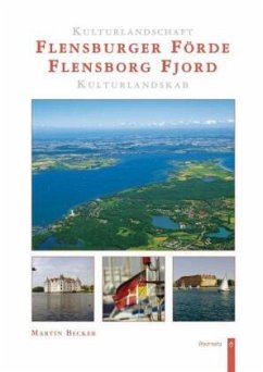 Kulturlandschaft Flensburger Förde\Kulturlandskab Flensborg Fjord - Kulturlandschaft Flensburger Förde. Kulturlandskab Flensborg Fjord