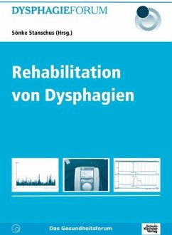 Rehabilitation von Dysphagien - Stanschus, Sönke