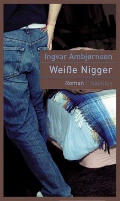 Weiße Nigger - Ambjørnsen, Ingvar
