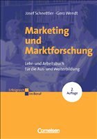 Marketing und Marktforschung - Schnettler, Josef / Wendt, Gero