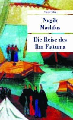 Die Reise des Ibn Fattuma - Machfus, Nagib