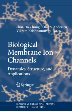 Biological Membrane Ion Channels - Chung, Shin-Ho / Andersen, Olaf S. / Krishnamurthy, Vikram (eds.)