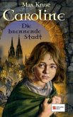 Die brennende Stadt / Caroline Bd.2