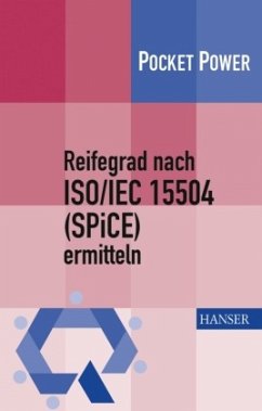 Reifegrad nach ISO/IEC 15504 (SPiCE) ermitteln - Wagner, Karl Werner;Dürr, Walter